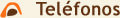 Tel&eacute;fonos